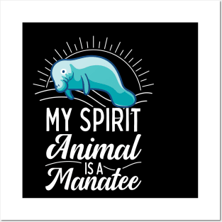 My Spirit Animal Is A Manatee Posters and Art